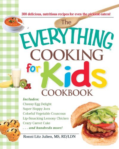 Ronni Litz Julien/The Everything Cooking for Kids Cookbook